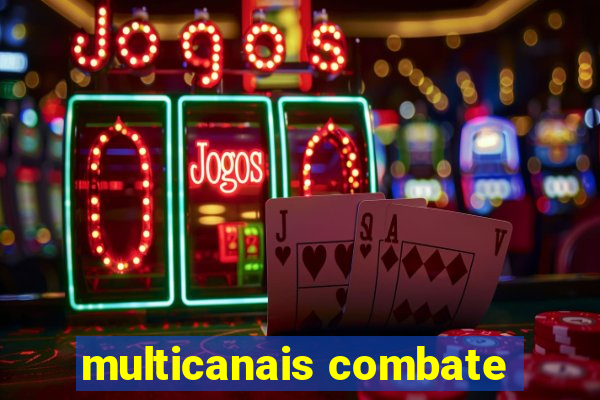 multicanais combate